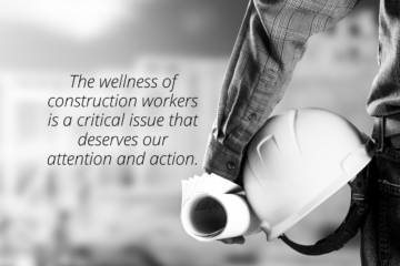 Wellness of Construction Workers