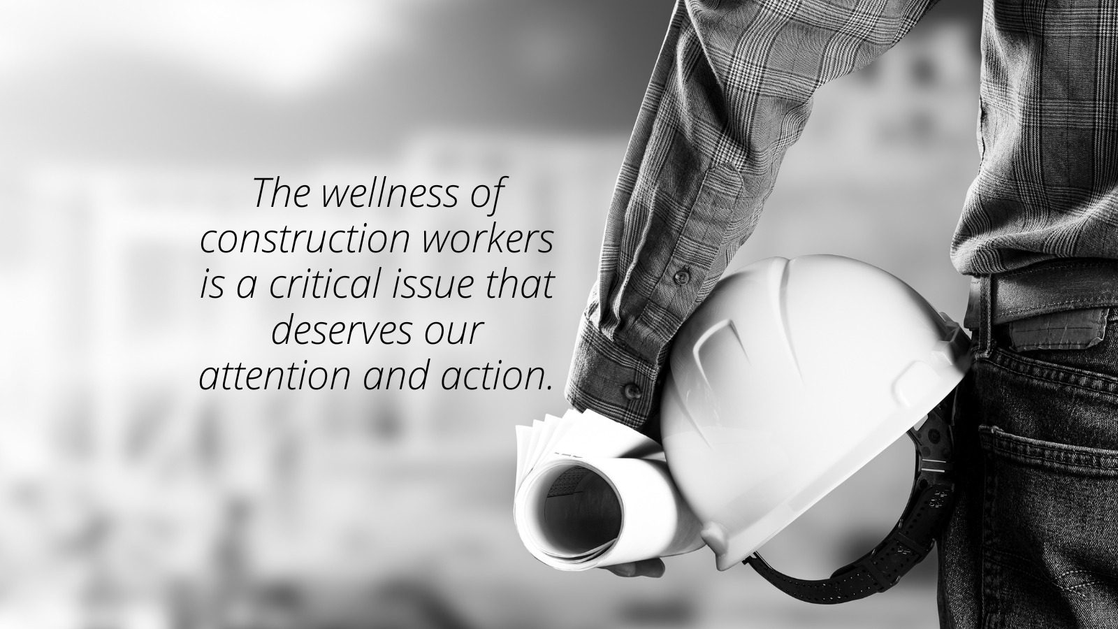 Wellness of Construction Workers