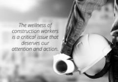 Wellness of Construction Workers